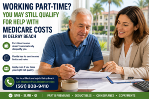 Delray Beach senior working part-time reviewing Medicare Savings Program eligibility with a local Medicare advisor