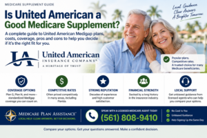 Is United American a good Medicare Supplement guide comparing United American Medigap plans, Plan G, costs, benefits, pros and cons